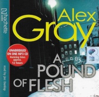 A Pound of Flesh written by Alex Gray performed by Joe Dunlop on MP3 CD (Unabridged)